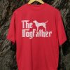 Kaos The Dogfather Tshirt Dog lovers - Gambar 2
