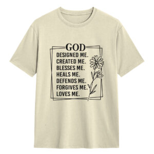 Kaos God Designed Me Loves Me T-shirt Unisex Pria Wanita Baju Rohani Kristen Katolik
