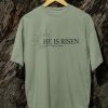 Kaos Rohani Kristen He Is Risen - Gambar 2
