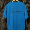 Kaos Rohani Kristen He Is Risen - Gambar 9