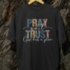 Kaos Pray Wait Trust God Has a Plan - Gambar 2
