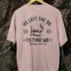 Kaos He Find Me - Gambar 2