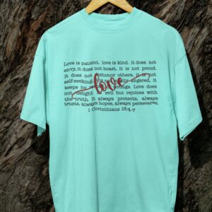 Kaos Love 1 Corinthians 13:4-7