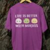 Kaos Life is Better with Mochis - Gambar 2