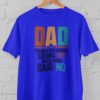 Kaos Thank You DAD saying YES Tshirt Hadiah Hari Ayah Ulang Tahun - Gambar 4