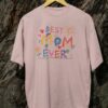 Kaos Best MOM Ever Tshirt Hadiah Hari Ibu Harian Ibu Terbaik - Gambar 7