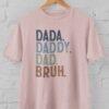 Kaos Dad Bruh Panggilan Ayah akrab anak kesayangan - Gambar 8