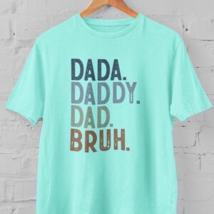 Kaos Dad Bruh Panggilan Ayah akrab anak kesayangan