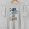 Kaos Dad Bruh Panggilan Ayah akrab anak kesayangan - Gambar 4