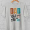 Kaos Thank You DAD saying YES Tshirt Hadiah Hari Ayah Ulang Tahun - Gambar 5
