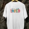 Kaos I am so Loved - Gambar 2