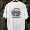 Kaos It is Well with My Soul - Gambar 2