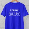 Kaos I Drink CoFFe Unisex – Desain Tabel Periodik Lucu & Smart untuk Pecinta Kopi & Sains | T-shirt Distro Unisex Pria Wanita Baju Lengan Pendek Bahan Katun - DJAVASTREET - Gambar 5