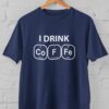 Kaos I Drink CoFFe Unisex – Desain Tabel Periodik Lucu & Smart untuk Pecinta Kopi & Sains | T-shirt Distro Unisex Pria Wanita Baju Lengan Pendek Bahan Katun - DJAVASTREET - Gambar 6