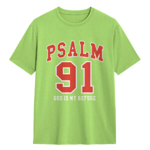 Kaos Kristen Katolik Psalm 91 T-Shirt Rohani Ayat Alkitab Mazmur 91 Baju Unisex The Lord Is My Refuge - DJAVASTREET
